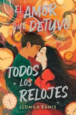 Ludmila Ramis - El amor que detuvo todos los relojes.webp