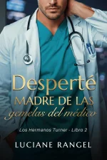 Luciane Rangel - Los Hermanos Turner 02 - Desperté madre de las gemelas del médico.webp