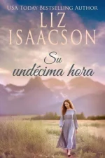 Liz Isaacson - Amor en el Rancho Hammond 11 - Su undécima hora.webp